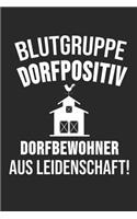 Blutgruppe Dorfpositiv Dorfbewohner Aus Leidenschaft: 6' x 9' Blanko Notizbuch für Schützenbruder, Schützenschwester & Schützenverein Liebhaber