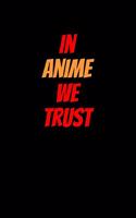 In Anime We Trust