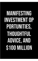 Manifesting Investment Opportunities Thoughtful Advice And 100 Million
