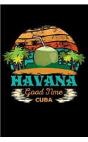 Havana Good Time Cuba: 110 Pages Lined Notebook/Journal