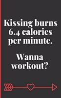 Kissing Burns 6.4 Calories Per Minute. Wanna Workout?