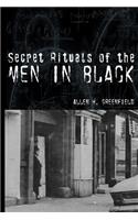 Secret Rituals of the Men in Black