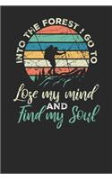 Into the Forest I Go to Lose My Mind and Find My Soul