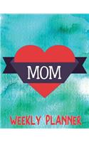 Mom Weekly Planner: Large Simple Fill Your Own Date In 52 Week Organizer