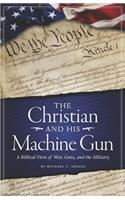 The Christian and His Machine Gun