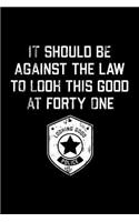 It Should Be Against The Law forty one