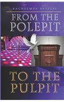 From the Pole Pit to the Pulpit