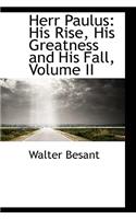 Herr Paulus: His Rise, His Greatness and His Fall, Volume II