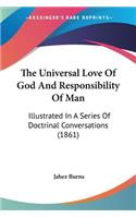 Universal Love Of God And Responsibility Of Man