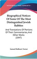 Biographical Notices of Some of the Most Distinguished Jewish Rabbies: And Translations of Portions of Their Commentaries, and Other Works (1847)