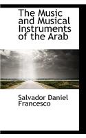 The Music and Musical Instruments of the Arab