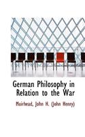 German Philosophy in Relation to the War