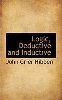 Logic, Deductive and Inductive