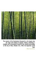 The Enemies of the Constitution Discovered; Or, an Inquiry Into the Origin and Tendency of Popular V