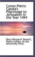 Canon Pietro Casola's Pilgrimage to Jerusalem in the Year 1494