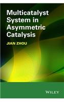 Multicatalyst System in Asymmetric Catalysis