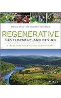 Regenerative Development and Design: A Framework for Evolving Sustainability