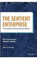 Sentient Enterprise: The Evolution of Business Decision Making