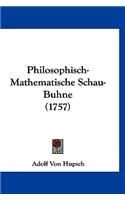 Philosophisch-Mathematische Schau-Buhne (1757): (German)