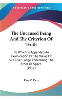The Uncaused Being And The Criterion Of Truth