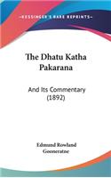 The Dhatu Katha Pakarana