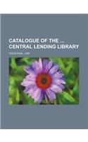 Catalogue of the Central Lending Library
