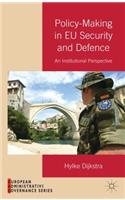 Policy-Making in Eu Security and Defense