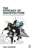 The Efficacy of Architecture: Political Contestation and Agency