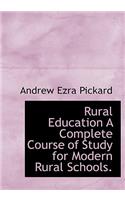 Rural Education a Complete Course of Study for Modern Rural Schools.