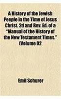 A History of the Jewish People in the Time of Jesus Christ. 2D and REV. Ed. of a 