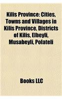 Kilis Province: Cities, Towns and Villages in Kilis Province, Districts of Kilis, Elbeyli, Musabeyli, Polateli