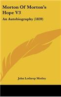 Morton Of Morton's Hope V3: An Autobiography (1839)