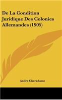 de La Condition Juridique Des Colonies Allemandes (1905)