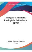 Evangelische Pastoral-Theologie In Beispielen V1 (1838)