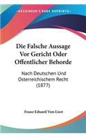 Die Falsche Aussage Vor Gericht Oder Offentlicher Behorde