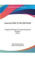 America's Gifts to the Old World