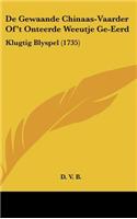 de Gewaande Chinaas-Vaarder Of't Onteerde Weeutje GE-Eerd: Klugtig Blyspel (1735)