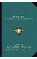 Joubert: A Selection From His Thoughts