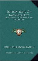 Intimations Of Immortality: Significant Thoughts On The Future Life(English)