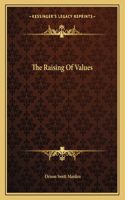 The Raising of Values
