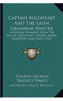 Captain Boldheart And The Latin Grammar Master