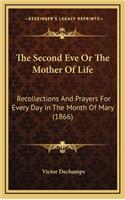 The Second Eve or the Mother of Life