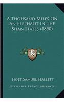 Thousand Miles on an Elephant in the Shan States (1890)