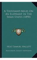 A Thousand Miles On An Elephant In The Shan States (1890)