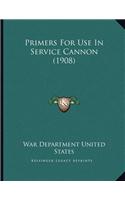 Primers For Use In Service Cannon (1908)