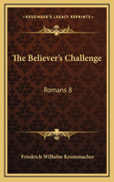 The Believer's Challenge: Romans 8:34, Who Is He That Condemneth? (1837)