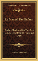 Le Manuel Des Enfans: Ou Les Maximes Des Vies Des Hommes Illustres De Plutarque (1769)