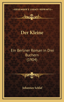 Der Kleine: Ein Berliner Roman in Drei Buchern (1904)