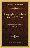 Jogugyletek Altalanos Tanainak Vazlata