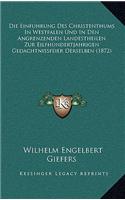 Die Einfuhrung Des Christenthums In Westfalen Und In Den Angrenzenden Landestheilen Zur Eilfhundertjahrigen Gedachtnissfeier Derselben (1872)